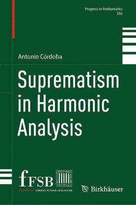 Antonio Córdoba, Antonio Cordoba - Suprematism in Harmonic Analysis, Inbunden