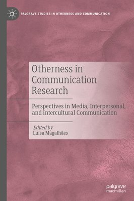 Luisa Magalhaes - Otherness in Communication Research, Inbunden