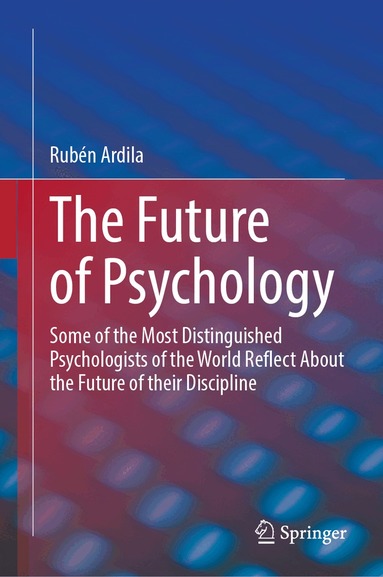Rubén Ardila - Future of Psychology, Inbunden