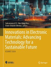 bokomslag Innovations in Electronic Materials: Advancing Technology for a Sustainable Future