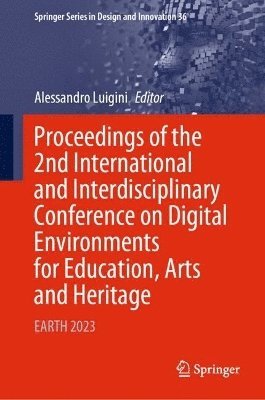 bokomslag Proceedings of the 2nd International and Interdisciplinary Conference on Digital Environments for Education, Arts and Heritage