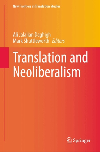 Ali Jalalian Daghigh, Mark Shuttleworth - Translation and Neoliberalism, Inbunden