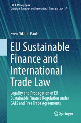 bokomslag EU Sustainable Finance and International Trade Law