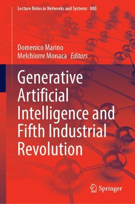 Domenico Marino, Melchiorre Alberto Monaca - Generative Artificial Intelligence and Fifth Industrial Revolution, Inbunden
