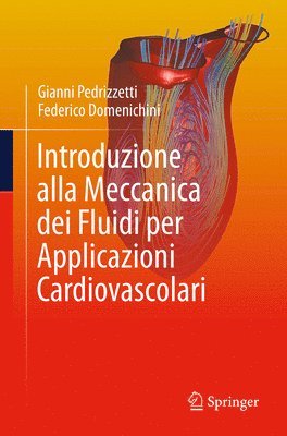 Introduzione alla Meccanica dei Fluidi per Applicazioni Cardiovascolari 1