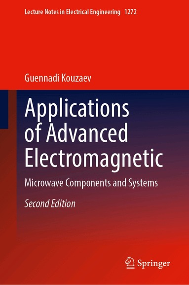 Guennadi A. Kouzaev - Applications of Advanced Electromagnetics, Inbunden