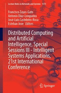 bokomslag Distributed Computing and Artificial Intelligence, Special Sessions III - Intelligent Systems Applications, 21st International Conference