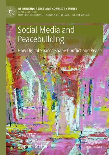 Anna Reuss, Stephan Stetter - Social Media and Peacebuilding, Häftad