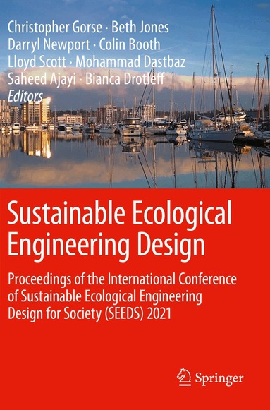 Christopher Gorse, Beth Jones, Darryl Newport, Colin Booth, Lloyd Scott, Mohammad Dastbaz, Saheed Ajayi, Bianca Drotleff - Sustainable Ecological Engineering Design, Häftad