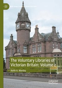 bokomslag Voluntary Libraries of Victorian Britain: Volume 2
