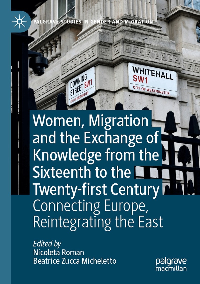 Nicoleta Roman, Beatrice Zucca Micheletto - Women, Migration and the Exchange of Knowledge from the Sixteenth to the Twenty-first Century, Häftad