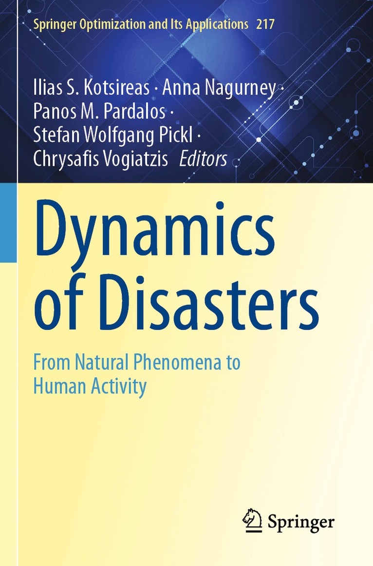 Ilias S. Kotsireas, Anna Nagurney, Panos M. Pardalos, Stefan Wolfgang Pickl, Chrysafis Vogiatzis - Dynamics of Disasters, Häftad. Tillgänglighet: Lägg i varukorg