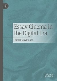 bokomslag Essay Cinema in the Digital Era