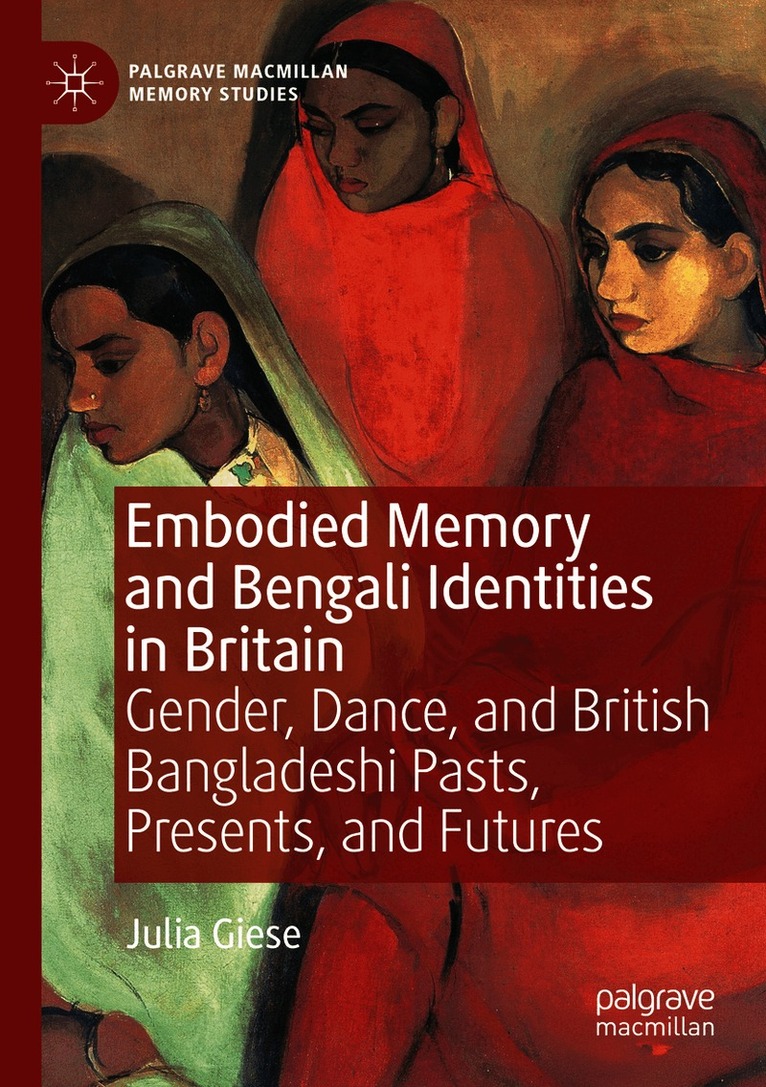 Embodied Memory and Bengali Identities in Britain