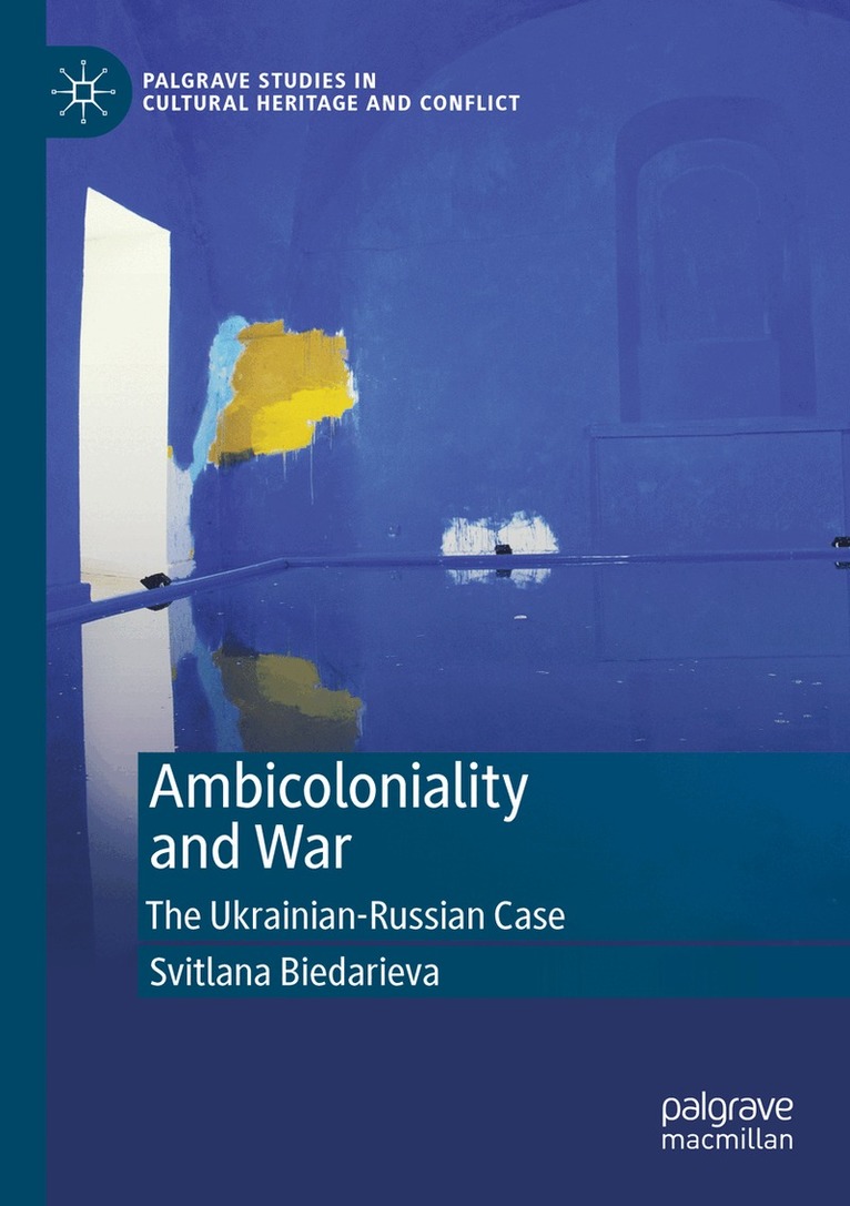 Svitlana Biedarieva - Ambicoloniality and War, Häftad