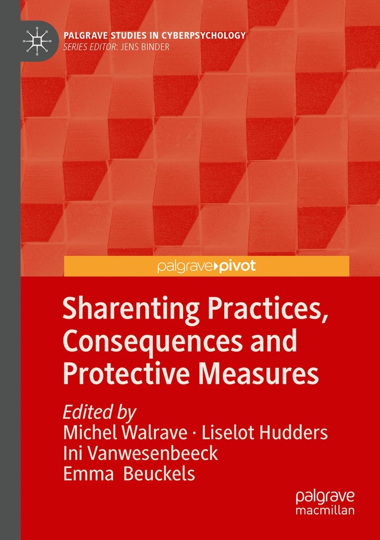 Michel Walrave, Liselot Hudders, Ini Vanwesenbeeck, Emma Beuckels - Sharenting Practices, Consequences and Protective Measures, Häftad. Tillgänglighet: Lägg i varukorg