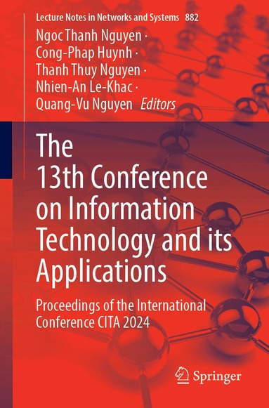 Ngoc Thanh Nguyen, Cong-Phap Huynh, Thanh Thuy Nguyen, Nhien-An Le-Khac, Quang-Vu Nguyen - 13th Conference on Information Technology and Its Applications, Häftad