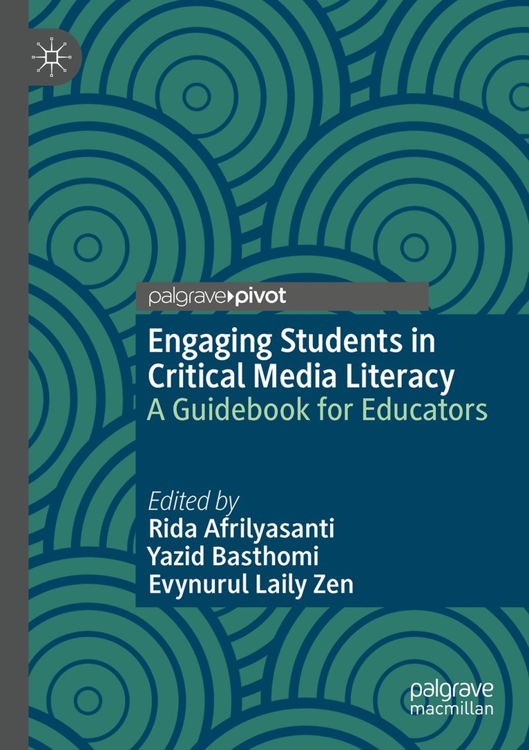 Rida Afrilyasanti, Yazid Basthomi, Evynurul Laily Zen - Engaging Students in Critical Media Literacy, Häftad. Tillgänglighet: Lägg i varukorg