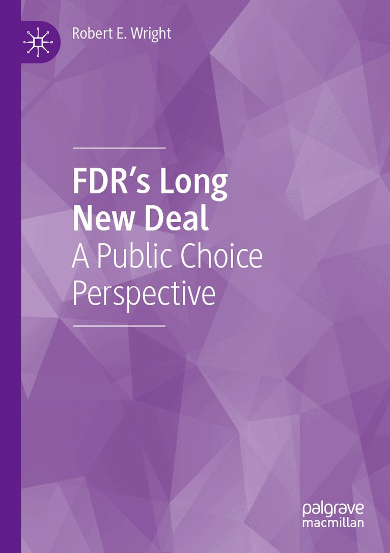 Robert E. Wright - FDR’s Long New Deal, Häftad