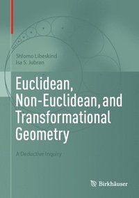 bokomslag Euclidean, Non-Euclidean, and Transformational Geometry