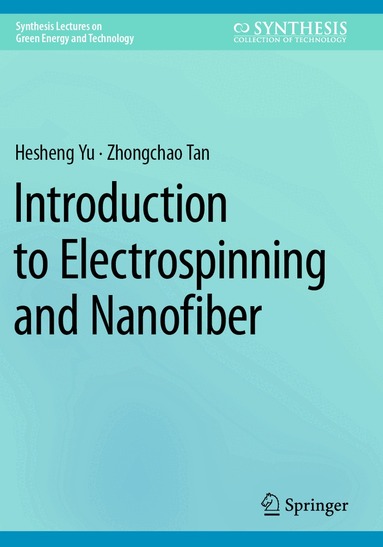 Hesheng Yu, Zhongchao Tan - Introduction to Electrospinning and Nanofiber, Häftad