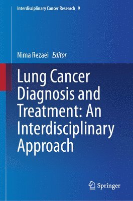 Lung Cancer Diagnosis and Treatment: An Interdisciplinary Approach 1
