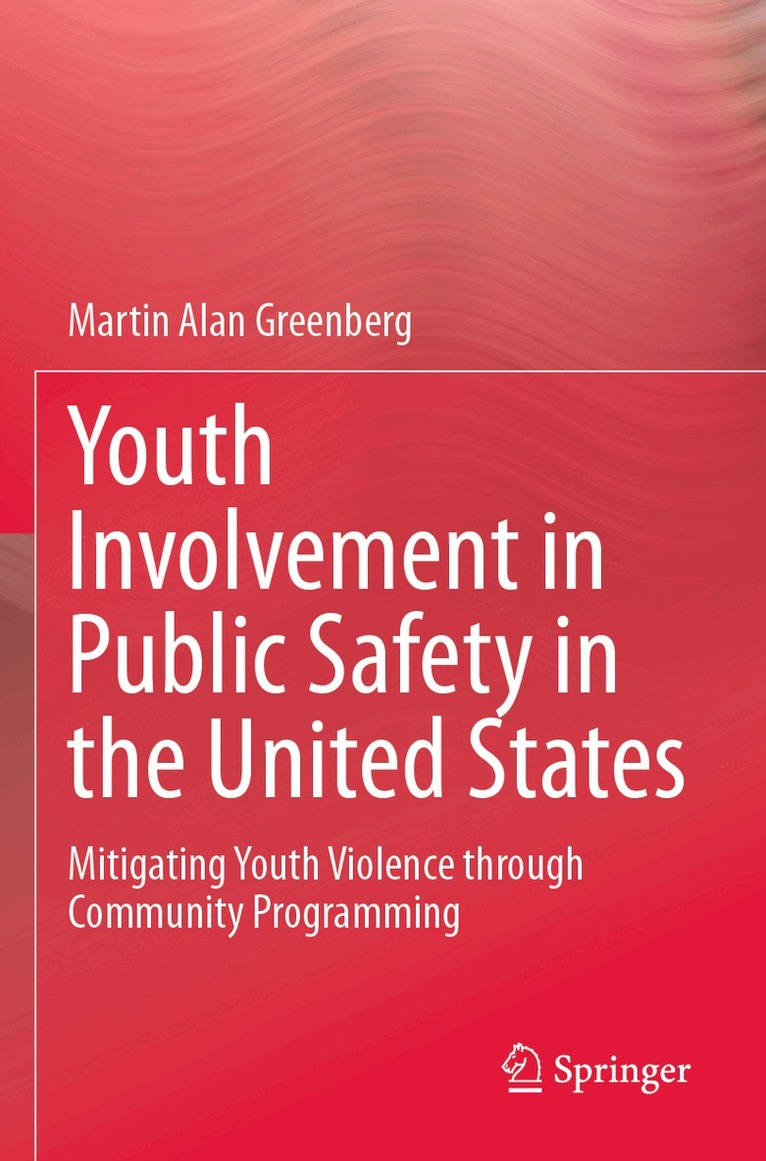 Martin Alan Greenberg - Youth Involvement in Public Safety in the United States, Häftad. Tillgänglighet: Lägg i varukorg