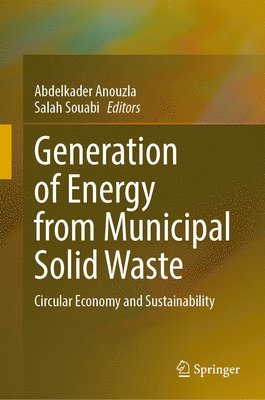 Abdelkader Anouzla, Salah Souabi - Generation of Energy from Municipal Solid Waste, Inbunden