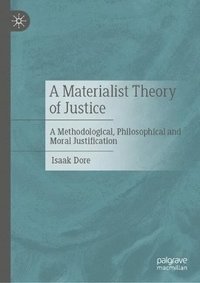 bokomslag A Materialist Theory of Justice