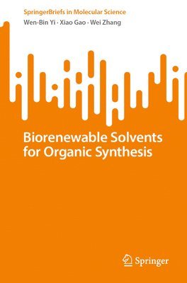 bokomslag Biorenewable Solvents for Organic Synthesis