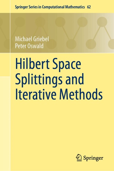 Michael Griebel, Peter Oswald - Hilbert Space Splittings and Iterative Methods, Inbunden
