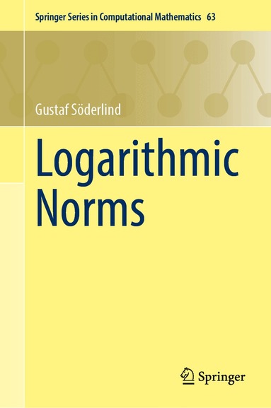 Gustaf Söderlind - Logarithmic Norms, Inbunden