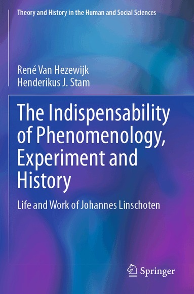 René Van Hezewijk, Henderikus J. Stam - Indispensability of Phenomenology, Experiment and History, Häftad