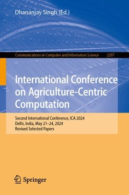 bokomslag International Conference on Agriculture-Centric Computation