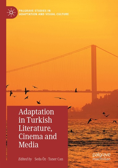 Seda Öz, Taner Can - Adaptation in Turkish Literature, Cinema and Media, Inbunden