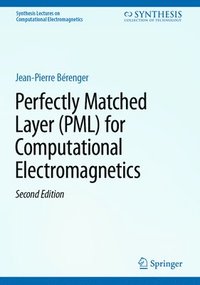 bokomslag Perfectly Matched Layer (PML) for Computational Electromagnetics