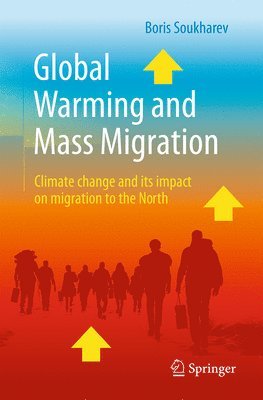 Global Warming and Mass Migration 1