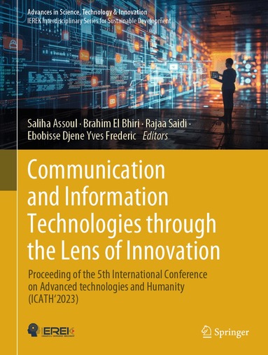 Saliha Assoul, Brahim El Bhiri, Rajaa Saidi, Ebobisse Djene Yves Frederic - Communication and Information Technologies through the Lens of Innovation, Inbunden