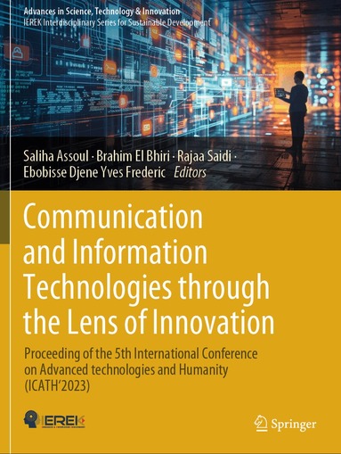 Saliha Assoul, Brahim El Bhiri, Rajaa Saidi, Ebobisse Djene Yves Frederic - Communication and Information Technologies through the Lens of Innovation, Häftad