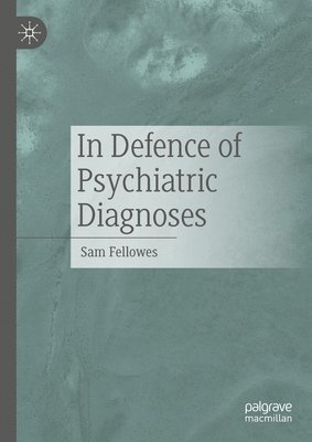 In Defence of Psychiatric Diagnoses 1