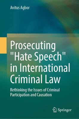 bokomslag Prosecuting &quot;Hate Speech&quot; in International Criminal Law