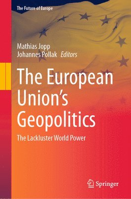 bokomslag The European Unions Geopolitics