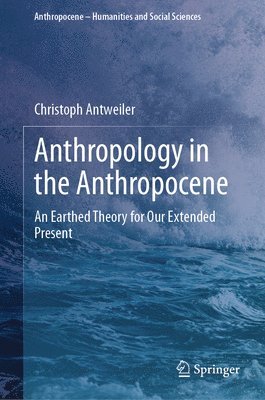 bokomslag Anthropology in the Anthropocene