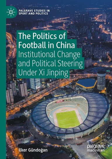 Ilker Gündoğan - Politics of Football in China, Häftad