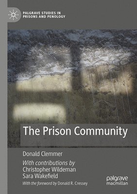 Donald Clemmer, Christopher Wildeman, Sara Wakefield, Christopher Wildeman - Prison Community, Häftad