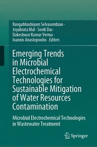 bokomslag Emerging Trends in Microbial Electrochemical Technologies for Sustainable Mitigation of Water Resources Contamination