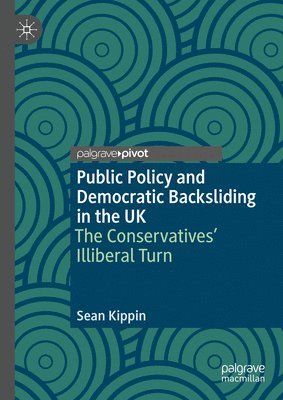 bokomslag Public Policy and Democratic Backsliding in the UK