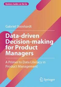 bokomslag Data-driven Decision-making for Product Managers