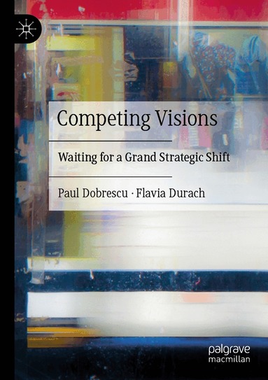 Paul Dobrescu, Flavia Durach - Competing Visions, Häftad