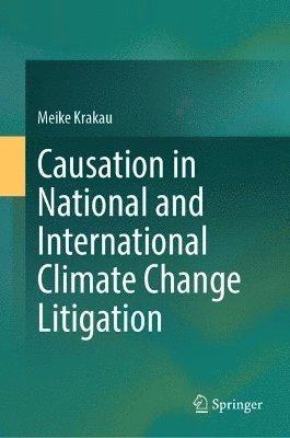 bokomslag Causation in National and International Climate Change Litigation